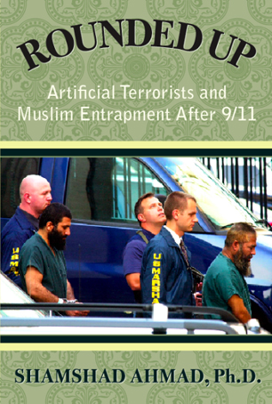 Rounded Up Artificial Terrorists and Muslim Entrapment After 9/11